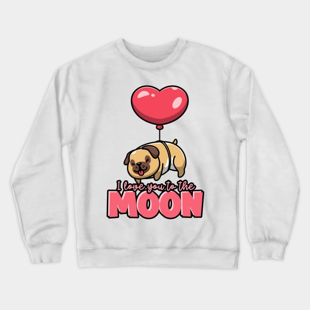 i love you to the moon and back cute pug bulldog heart Crewneck Sweatshirt by Tip Top Tee's